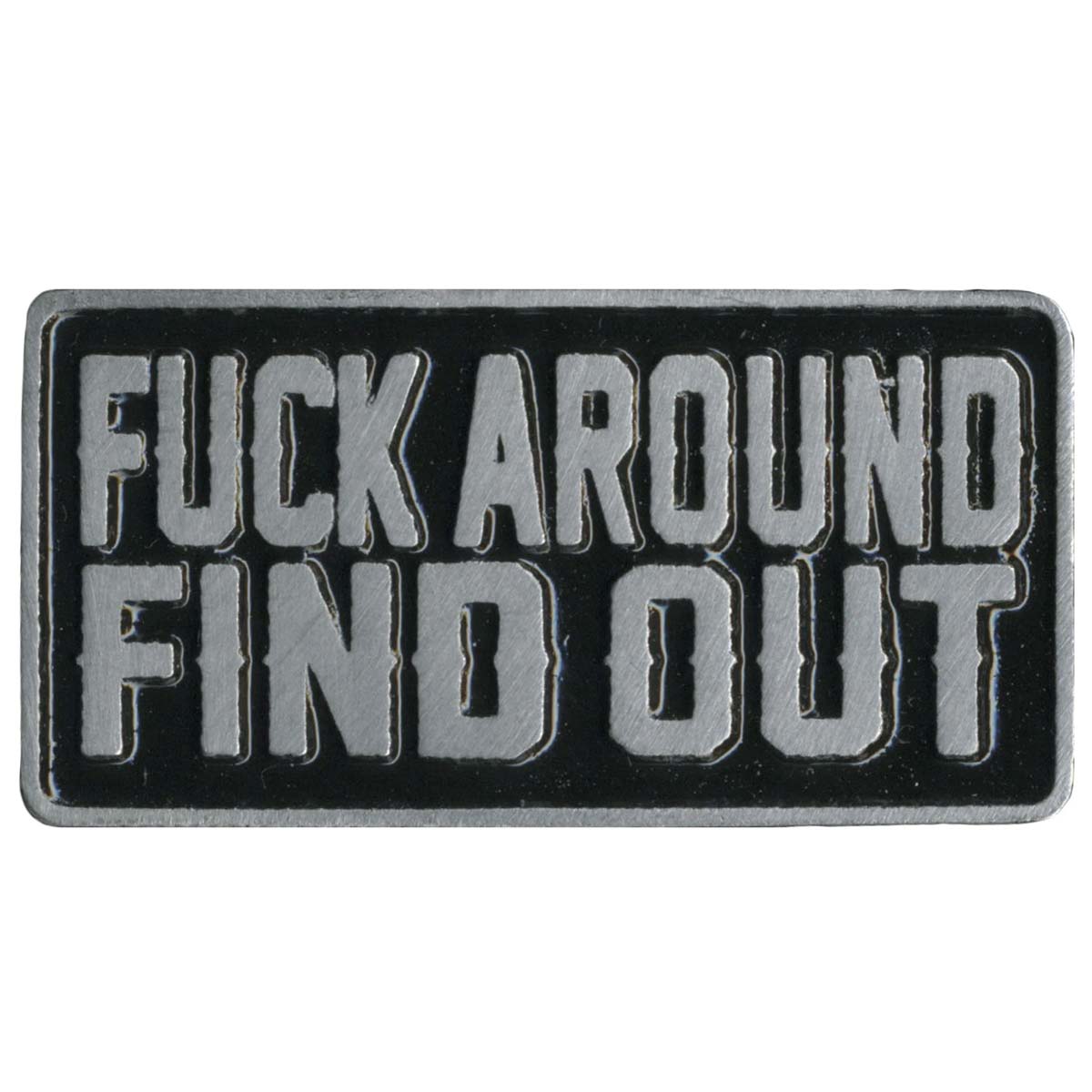Milwaukee Leather MLP9281 Fuck Around Find Out Pin For Jackets, Vest, Hats and Clothing