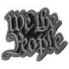 Milwaukee Leather MLP283 We The People Pin For Jackets, Vest, Hats and Clothing