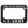 Hot Leathers MPA1706 This We'll Defend U.S. Army License Plate Frame for Motorcycles