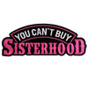 Hot Leathers PPA8610 You Can't Buy Sisterhood 4" x 2" Patch