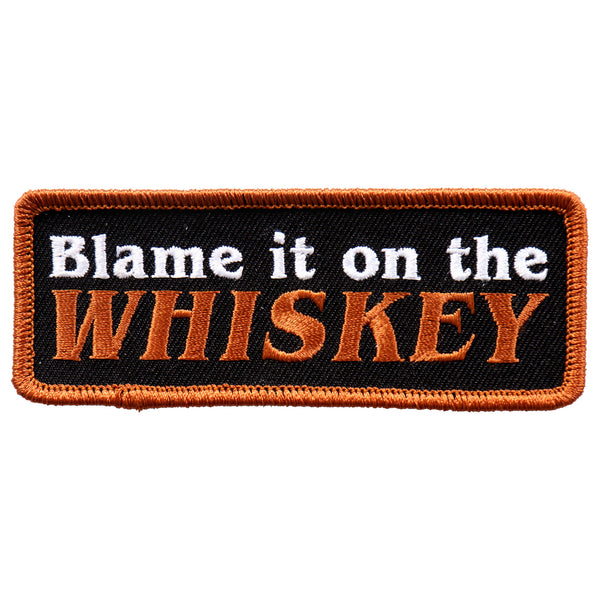 Hot Leathers PPL9660 Blame It On The Whiskey 4"x2" Patch