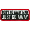 Hot Leathers Just Go Away 4 Inch Funny Embroidered Patch PPW1014